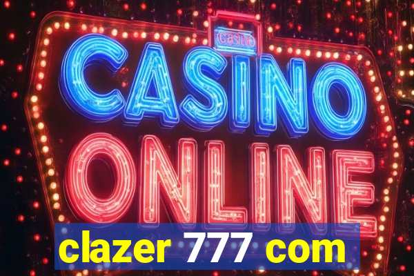 clazer 777 com